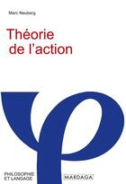 Couverture du livre « Théorie de l'action » de Marc Neuberg aux éditions Mardaga Pierre