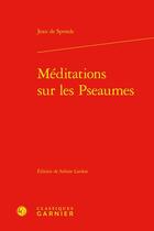 Couverture du livre « Méditations sur les Pseaumes » de Sponde Jean De aux éditions Classiques Garnier