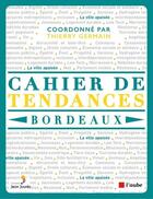 Couverture du livre « Cahier de tendances Bordeaux 2022 » de Thierry Germain aux éditions Editions De L'aube