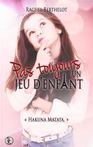 Couverture du livre « Pas toujours un jeu d'enfant » de Fusco Rachel aux éditions Sharon Kena