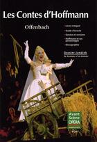 Couverture du livre « L'avant-scène opéra n.235 ; les contes d'Hoffmann » de Jacques Offenbach aux éditions L'avant-scene Opera
