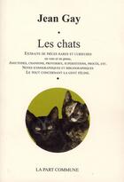Couverture du livre « Les chats » de Jean Gay aux éditions La Part Commune