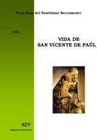 Couverture du livre « Vida de san vicente de Paúl » de Juan Del Santisimo Sacramento aux éditions Saint-remi