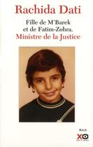 Couverture du livre « Rachida Dati, fille de M'Barek et de Fatim-Zohra ; Ministre de la Justice » de Rachida Dati aux éditions Xo
