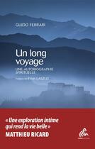Couverture du livre « Un long voyage : une autobiographie spirituelle » de Guido Ferrari aux éditions Mamaeditions