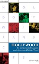 Couverture du livre « Hollywood, les connexions françaises » de Christian Viviani aux éditions Nouveau Monde