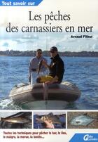 Couverture du livre « Tout savoir sur les pêches des carnassiers en mer » de Filleul A aux éditions Lariviere