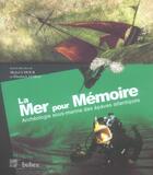 Couverture du livre « Mer pour memoire. archeologie sous-marine des epaves atlantiques (la) » de L'Hour Michel Long L aux éditions Somogy