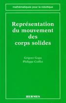 Couverture du livre « Representation du mouvement des corps solides (coll. mathematiques pour la robotique) » de Gogu aux éditions Hermes Science Publications