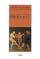 Couverture du livre « Profs & cie » de Alain Golomb aux éditions Arlea