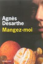 Couverture du livre « Mangez-moi » de Agnes Desarthe aux éditions Editions De L'olivier