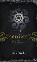 Couverture du livre « Sorcière t.2 ; le cercle » de Cate Tiernan aux éditions Ada