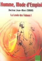 Couverture du livre « Homme, mode d'emploi. la levee des tabous. » de Jean-Marc Comas Dr aux éditions Ipredis