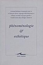 Couverture du livre « Phenomenologie et esthetique » de Barbaras/Court aux éditions Encre Marine