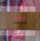 Couverture du livre « Guide des textiles / textiles guide » de Florence Ferrari aux éditions Esmod