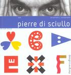 Couverture du livre « Pierre di sciullo » de Pierre Di Sciullo aux éditions Pyramyd