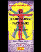 Couverture du livre « Le corps comme partenaire » de Hourtoule-Rollet aux éditions L'originel Charles Antoni