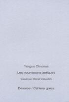 Couverture du livre « Les nourrissons antiques » de Chronas Yorgos aux éditions Desmos