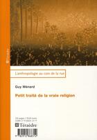 Couverture du livre « Petit traité de la vraie religion » de Guy Menard aux éditions Teraedre