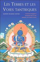 Couverture du livre « Les terres et les voies tantriques » de Kelsang Gyatso Guesh aux éditions Tharpa