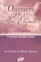 Couverture du livre « Ouvriers de la vie éternelle » de Xavier Candido aux éditions Philman