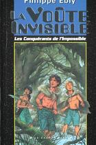 Couverture du livre « La Voute Invisible » de Munch Philippe et Philippe Ebly aux éditions Degliame