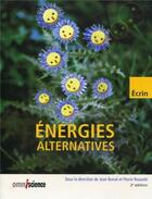 Couverture du livre « Énergies alternatives (2e édition) » de Jean Bonal et Pierre Rossetti aux éditions Omniscience