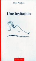 Couverture du livre « Une invitation » de Olivier Pinoteau aux éditions Autre Reg'art