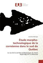 Couverture du livre « Etude morpho-technologique de la corneenne dans le sud du quebec » de Belanger Jonathan aux éditions Editions Universitaires Europeennes