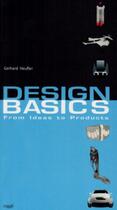 Couverture du livre « Design basics - from ideas to products » de Heufler Gerhard aux éditions Niggli