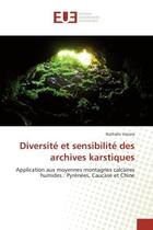 Couverture du livre « Diversite et sensibilite des archives karstiques - application aux moyennes montagnes calcaires humi » de Vanara Nathalie aux éditions Editions Universitaires Europeennes