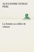 Couverture du livre « La femme au collier de velours » de Dumas Pere Alexandre aux éditions Tredition