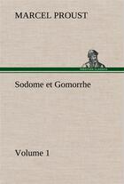 Couverture du livre « À la recherche du temps perdu Tome 4 : Sodome et Gomorrhe Tome 1 » de Marcel Proust aux éditions Tredition