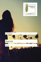Couverture du livre « Rebelle » de Belaid Brakni aux éditions Muse