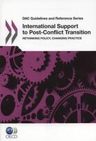 Couverture du livre « International support to post-conflict transition ; rethinking policy, changing practice » de  aux éditions Ocde