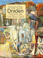 Couverture du livre « Hamda Dniden, peintre de Sidi Bou Said » de Houcine Tlili aux éditions Nirvana