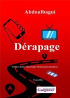 Couverture du livre « Derapage » de Abdoulbagui aux éditions Guiguess Editions