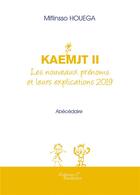 Couverture du livre « KAEMJT II ; les nouveaux prénoms et leurs explications (édition 2019) » de Miflinsso Houega aux éditions Baudelaire