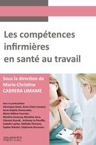 Couverture du livre « Les compétences infirmières en santé au travail » de . Collectif et Marie-Christine Cabrera Limane aux éditions Sauramps Medical