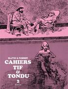 Couverture du livre « Cahiers - Tif et Tondu Tome 2 » de Blutch et Robber aux éditions Dupuis