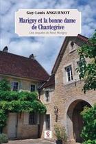 Couverture du livre « Marigny et la bonne dame de Chantegrive » de Guy-Louis Anguenot aux éditions C Cedille