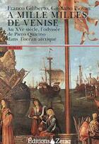 Couverture du livre « À mille milles de Venise » de Franco Giliberto et Giuliano Piovan aux éditions Zeraq