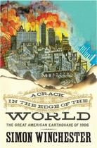 Couverture du livre « A crack in the edge of the world - the great american earthquake of 1906 » de Simon Winchester aux éditions Penguin Books Uk