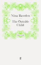 Couverture du livre « The Outside Child » de Bawden Nina aux éditions Faber And Faber Digital