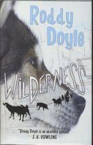 Couverture du livre « WILDERNESS » de Roddy Doyle aux éditions Scholastic