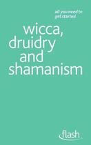 Couverture du livre « Wicca Druidry and Shamanism: Flash » de Teresa Moorey aux éditions Hodder Education Digital