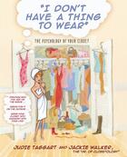 Couverture du livre « I Don't Have a Thing to Wear » de Walker Jackie aux éditions Gallery Books