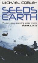 Couverture du livre « Seeds of Earth ; Humanity's Fire: Book 1 » de Cobley Michael aux éditions Orbit Uk
