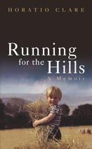 Couverture du livre « Running for the Hills » de Clare Horatio aux éditions Murray John Digital