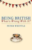 Couverture du livre « Being British » de Whittle Peter aux éditions Biteback Publishing Digital